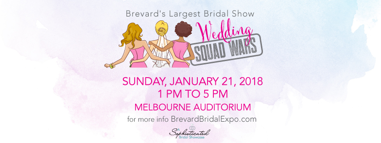 Brevard's Largest Bridal Show featuring Wedding Squad Wars
