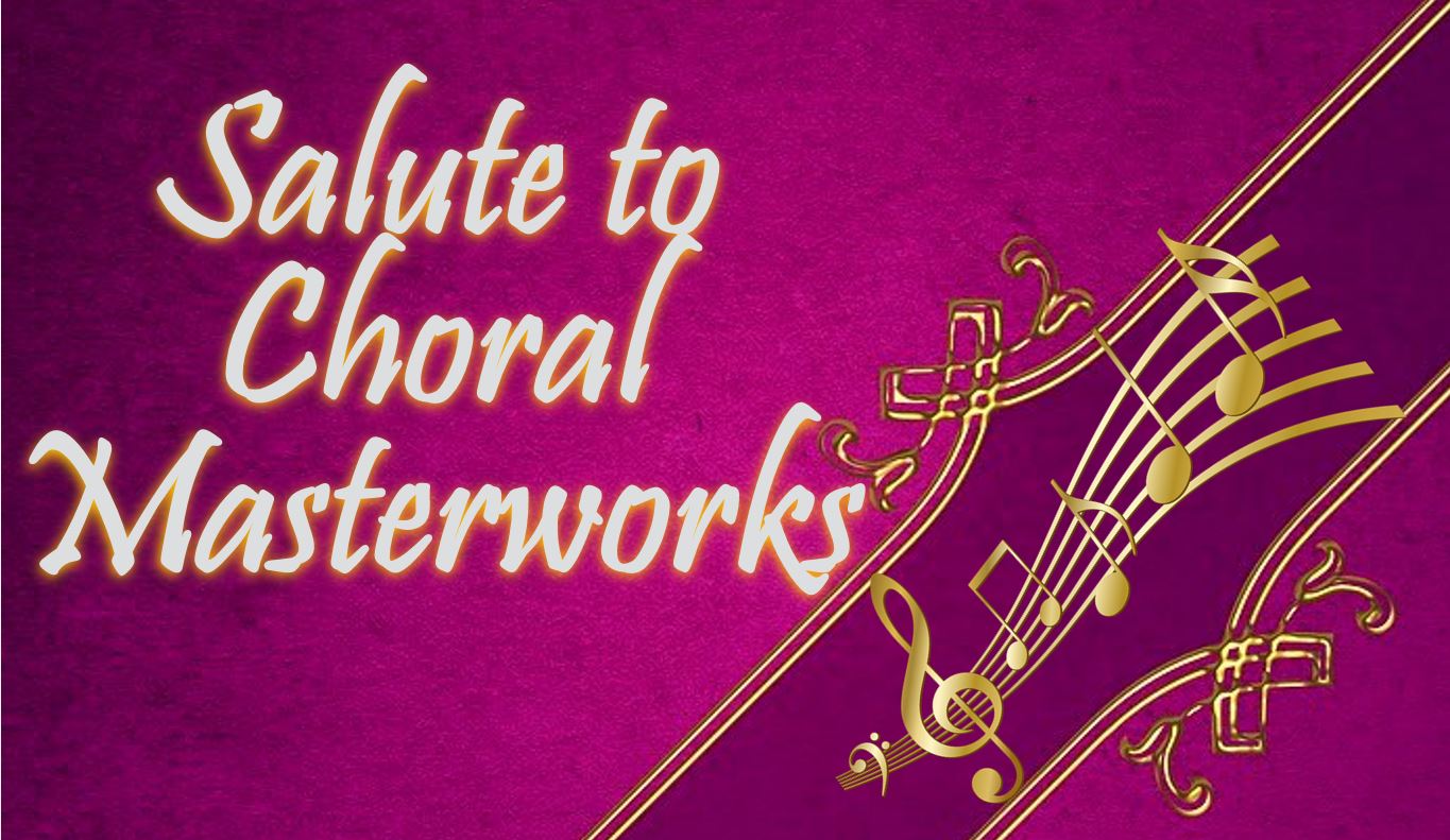 IRSC presents Salute to Choral Masterworks - a choir concert