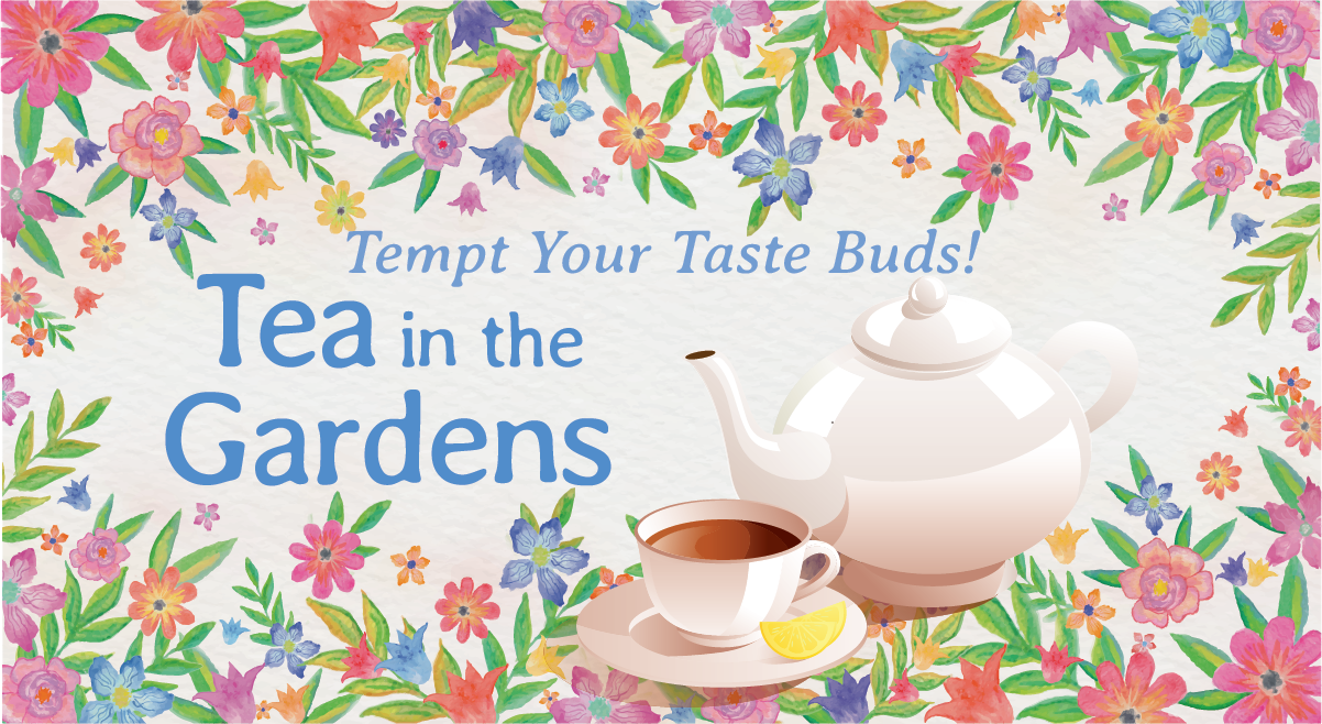 Tea in the Gardens
