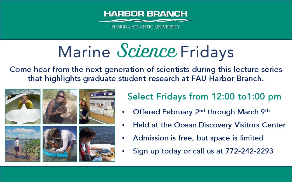 Marine Science Friday Lecture Series at FAU Harbor Branch 