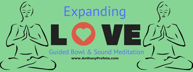 Expanding LOVE: Guided Bowl & Sound Healing Meditation