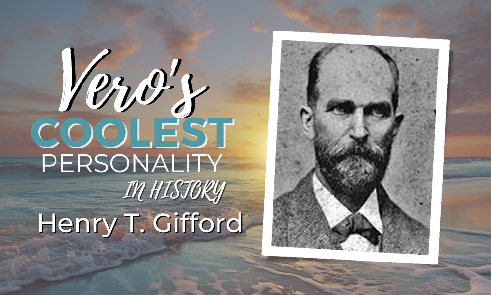 Featured image for “Henry T. Gifford: The Founder of Vero Beach”